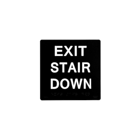 Bcf 6 x 6 Exit Stair Down Text, Square Print, 1/8 Acrylic With Braille, Black SB452-BLACK